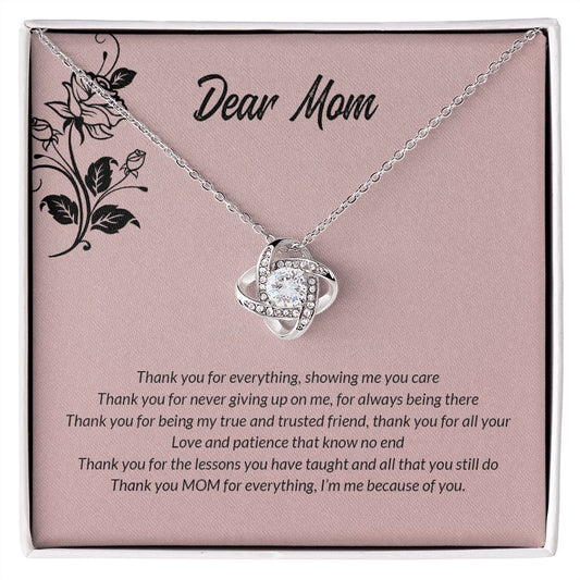 To My Mom | Thank You For Everything -Love Knot Necklace